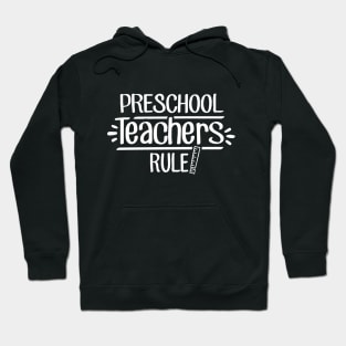 Preschool Teachers Rule! Hoodie